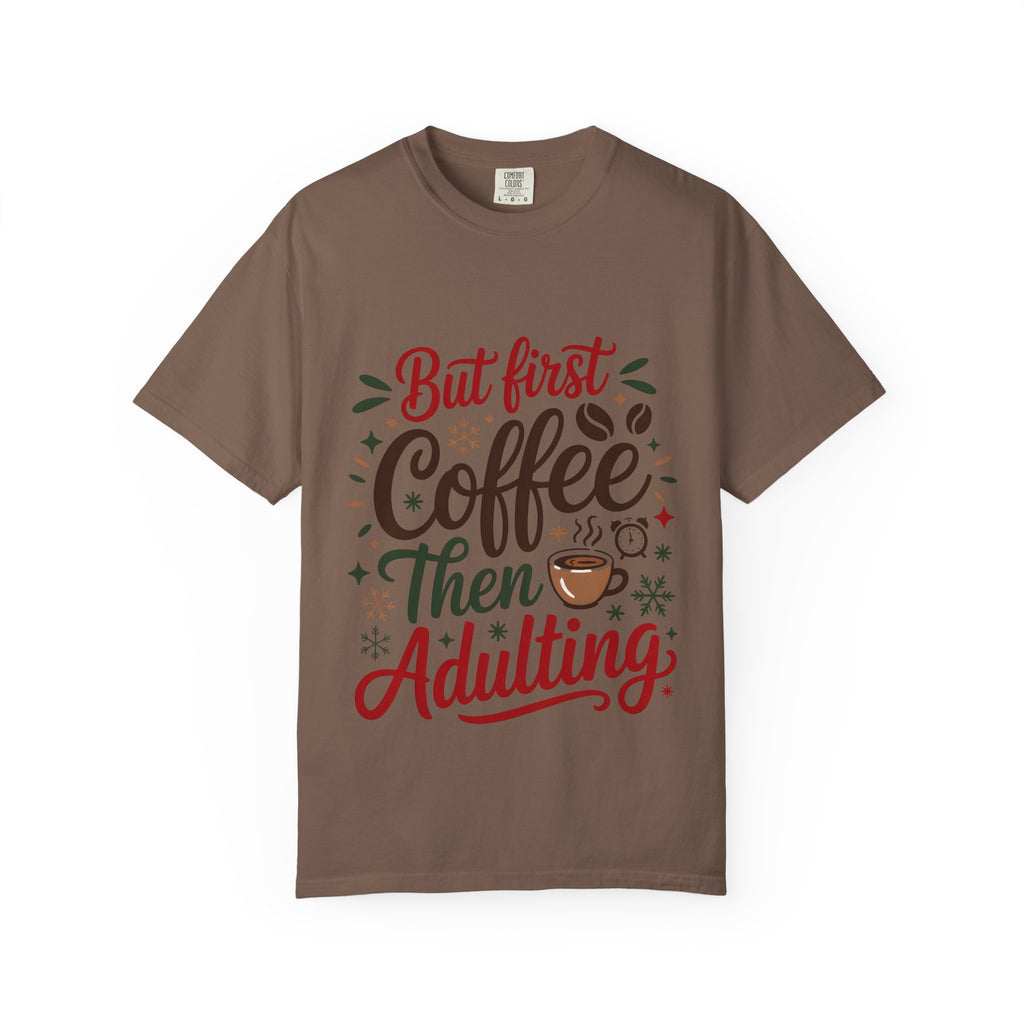 But First Coffee Then Adulting T-Shirt
