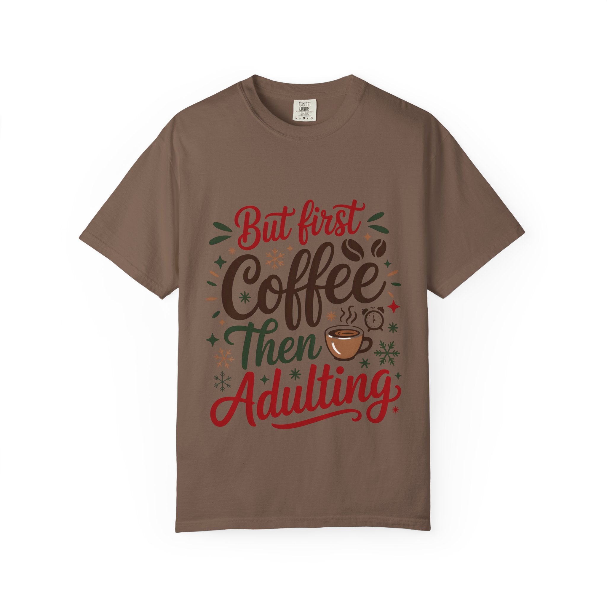 But First Coffee Then Adulting T-Shirt