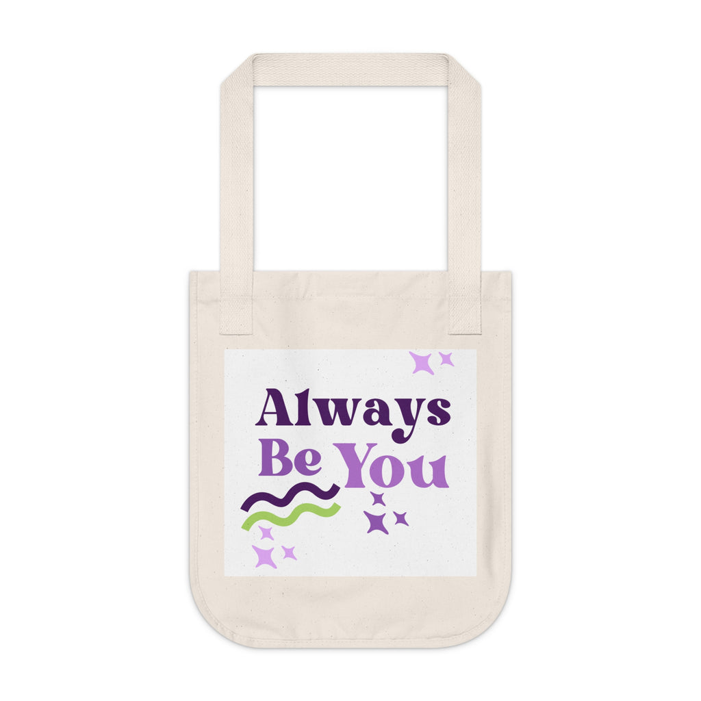 Always Be You Canvas Tote — Inspirational Organic Grocery Bag